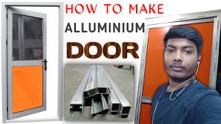 How To Make a Aluminum Door Correctly  🔥 How to assemble Aluminium door  Aluminum Door Making🔥 [upl. by Croner]