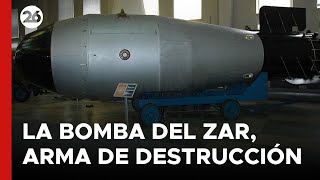 🚨 LA BOMBA DEL ZAR el artefacto ruso de DESTRUCCIÓN MASIVA más PODEROSO DEL MUNDO [upl. by Desiri]