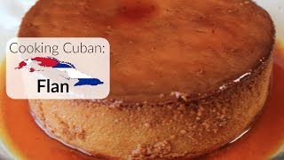 Cooking Cuban  Flan Custard Creme Caramel [upl. by Aiouqes]