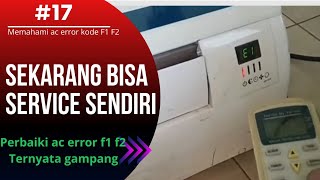 Solusi mengatasi kerusakan AC Error code E1  E2 stuck blink led [upl. by Kred]