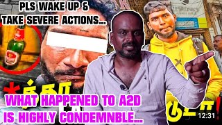 Things Happened To A2DChannel in Chennai Richie Street is Highly Condemnable  Pls Wake Up Rajesh [upl. by Llenyt]