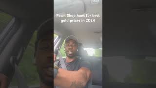 Pawn shop spree hunting for the best sell back gold prices goldtrading daytrading crypto gold [upl. by Eelrahc]