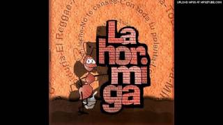 La Hormiga  No te Canses [upl. by Alenoel]