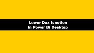 Lower dax function in power bi  lower dax function in power bi desktop  lower dax function [upl. by Oirromed]