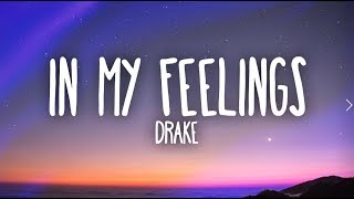 Drake – In My Feelings Lyrics [upl. by Acined]