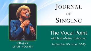 Leslie Holmes  The Vocal Point with host Melissa Treinkman – Journal of Singing SeptOct 2023 [upl. by Ellatnahc]