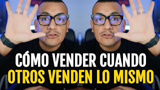 Cómo vender cuando otros venden lo mismo [upl. by Adnicaj]