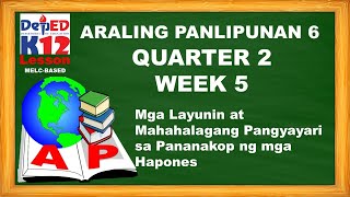 AP 6 QUARTER 2 WEEK 5 Layunin at mahahalagang pangyayari sa pananakop ng mga Hapones [upl. by Wilow]