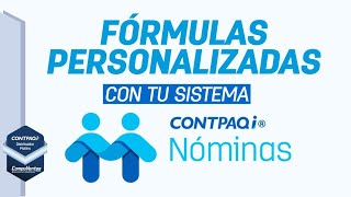 Fórmulas personalizadas con CONTPAQi Nóminas [upl. by Eednac359]