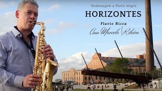 Horizontes Flávio Bicca Rocha  Marcelo Ribeiro sax versão [upl. by Maisie870]