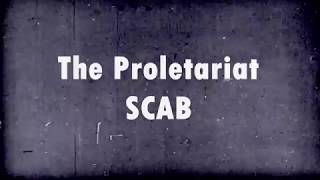 The Proletariat SCAB [upl. by Maddox634]