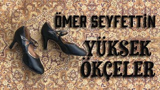 Yüksek Ökçeler  Ömer Seyfettin  SESLİ KİTAP ÖYKÜ [upl. by Libby]