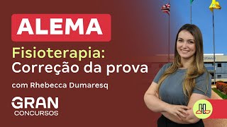 Concurso ALEMA Fisioterapia Correção da prova com Rhebecca Dumaresq [upl. by Dranyl890]