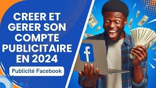 COMMENT CREER SON COMPTE PUBLICITAIRE POUR FAIRE LA PUB SUR FACEBOOK amp INTAGRAM EN 2024 [upl. by Pelag50]