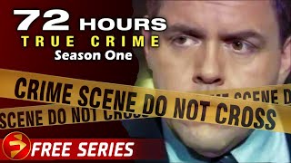 72 HOURS TRUE CRIME  Season 1 Episodes 15  Crime Investigation Series [upl. by Nerhe]