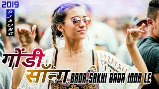 Gondi Song  Bada Sakhi Bada Inda le Remix CG Style Toffee Remix Marathi [upl. by Ferdinanda767]