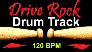 Drive Rock Drum Track 120 BPM Drum Beat for Bass Guitar Backing Tracks Drum Beats Instrumental [upl. by Darsie]