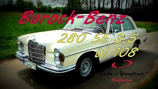 Mercedes 280 SE 35 W 108 I ein Zustandsbericht [upl. by Idyh]