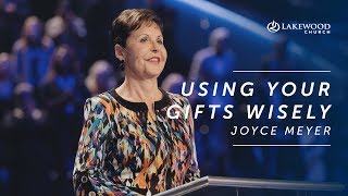 Joyce Meyer  Using Your Gifts Wisely 2019 [upl. by Maon]