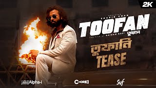 TOOFAN  Official Tease  Shakib Khan  Mimi  Chanchal  Nabila Raihan Rafi Alphai  Chorki SVF [upl. by Rbma821]