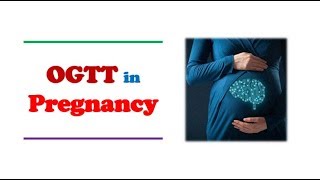 Diabetes  OGTT in Pregnancy [upl. by Prussian]