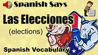 How to Say  Pronounce words related to Las Elecciones  Elections in Spanish  Spanish Says [upl. by Wong]