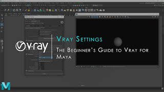 VRay Render Settings  Beginners Guide To Vray For Maya [upl. by Elicul]