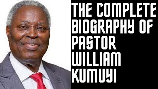 WILLIAM KUMUYI THE COMPLETE BIOGRAPHY [upl. by Arvo]