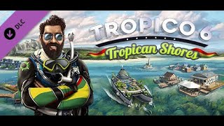 Tropico 6  DLC Tropican Shores  Schwer [upl. by Audrit]