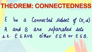 Connected sets  Theorem  Real Analysis  Metric Space  Topology  connectedness  Compactness [upl. by Eiramlatsyrc]