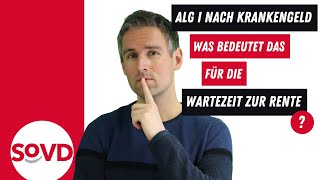 ALG nach Krankengeld Zählt das als Wartezeit für die Rente [upl. by Anatnom31]