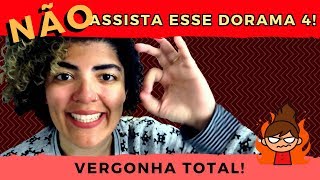 NÃO ASSISTA esse dorama 4  VERGONHA total  VEDA 15 [upl. by Wolsniw]