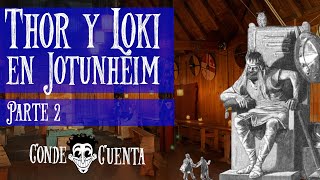 Conde Cuenta Thor y Loki en Jotunheim parte 2 [upl. by Eilzel193]