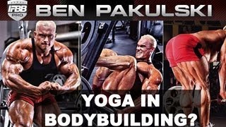 Ben Pakulski Yoga in Bodybuilding [upl. by Sergio497]