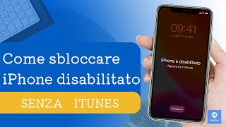 Codice iPhone dimenticato Ecco i metodi di sbloccare iPhone disabilitato senza iTunes 2024 [upl. by Kimberli]