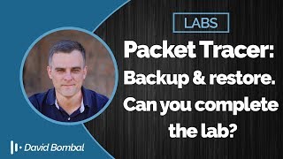 Cisco CCNA Packet Tracer Ultimate labs Backup and Restores Can you complete the lab [upl. by Nela]