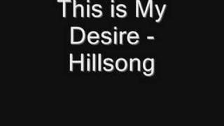 This is My Desire  Hillsong [upl. by Yelsnia644]