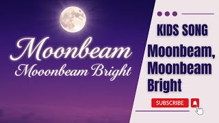 Moonbeam Moonbeam Bright  MelodicKids  Nursery Rhymes amp Children Songs [upl. by Ailemap546]