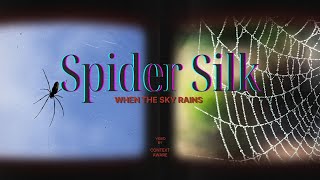 When the Sky Rains Spider Silk [upl. by Eibrab]