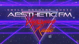 AESTHETIC FM  Vaporwave Radio â€¢ Synthwave â€¢ Retro â€¢ Ambient â€¢ Live 247 ðŸŽ§ [upl. by Aid]