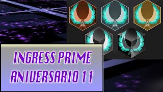 Ingress Prime Aniversario año 11 [upl. by Aspasia]