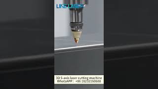 3D 5axis laser cutting machine fast cutting speed high precision and smooth cutting [upl. by Niehaus]