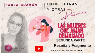 LAS MUJERES QUE AMAN DEMASIADO SEGUNDA PARTE [upl. by Keverne253]