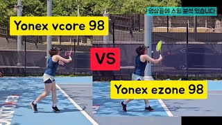 Yonex VCORE  EZONE swing comparison 🎾 요넥스 라켓 비교하기 [upl. by Gertie]