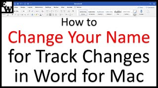 How to Change Your Name for Track Changes in Word for Mac [upl. by Asirrac]