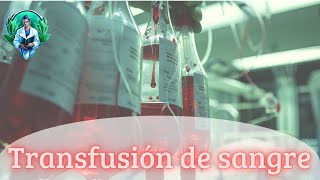 Transfusiones sanguíneas Todo lo que necesitas saber👨‍⚕️ [upl. by Henigman]