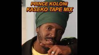 PRINCE KOLONI KASEKO TAPEMIX [upl. by Iba]