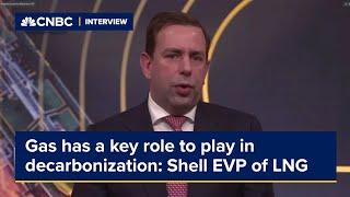 Gas has a key role to play in decarbonization Shell EVP of LNG says [upl. by Schellens]