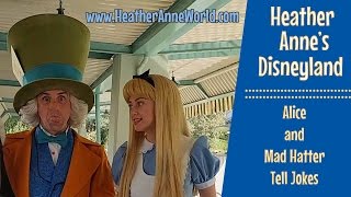 Alice and the Mad Hatter Tell Jokes at Disneyland [upl. by Bear442]