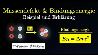 Der Massendefekt  Bindungsenergie berechnen Physik [upl. by Ainotal381]